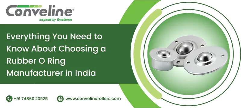 Everything You Need to Know About Choosing a Rubber O Ring Manufacturer in India