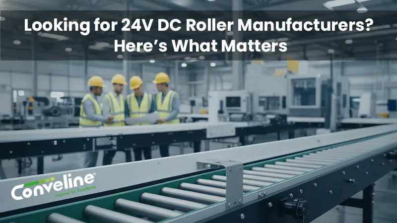 Looking for 24V DC Roller Manufacturers? Here’s What Matters