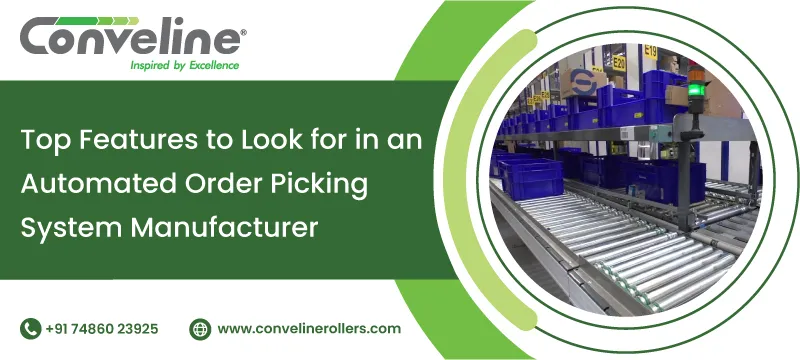 Top Features to Look for in an Automated Order Picking System Manufacturer