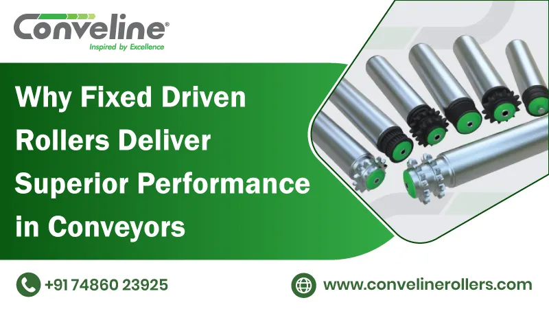 Why Fixed Driven Rollers Deliver Superior Performance in Conveyors